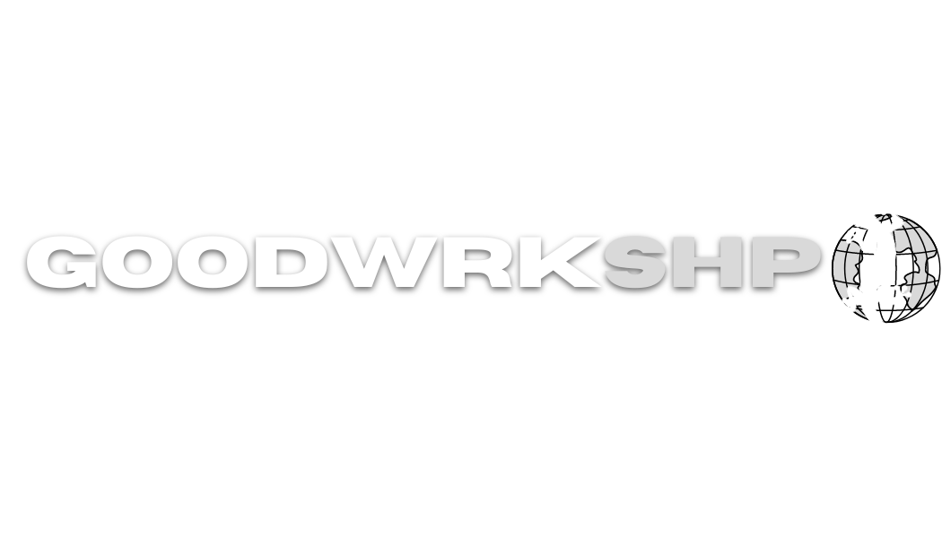 GOODWRKSHP